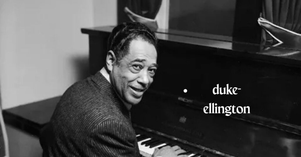 Duke Ellington