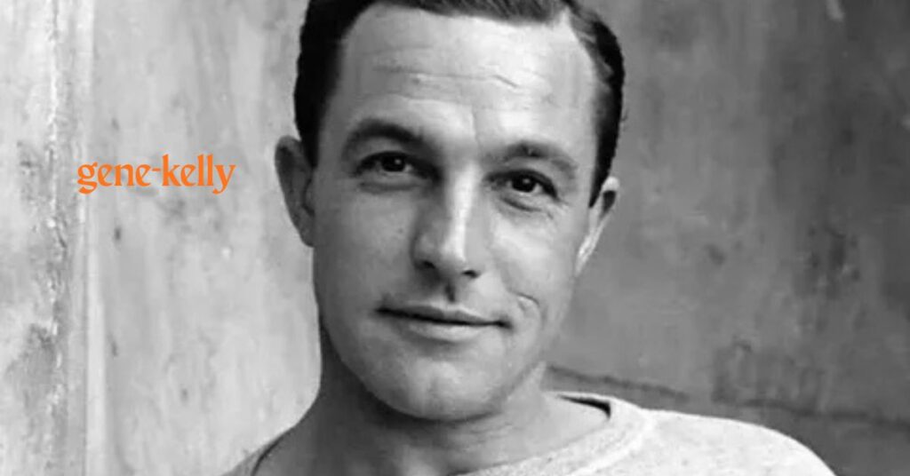 Gene Kelly