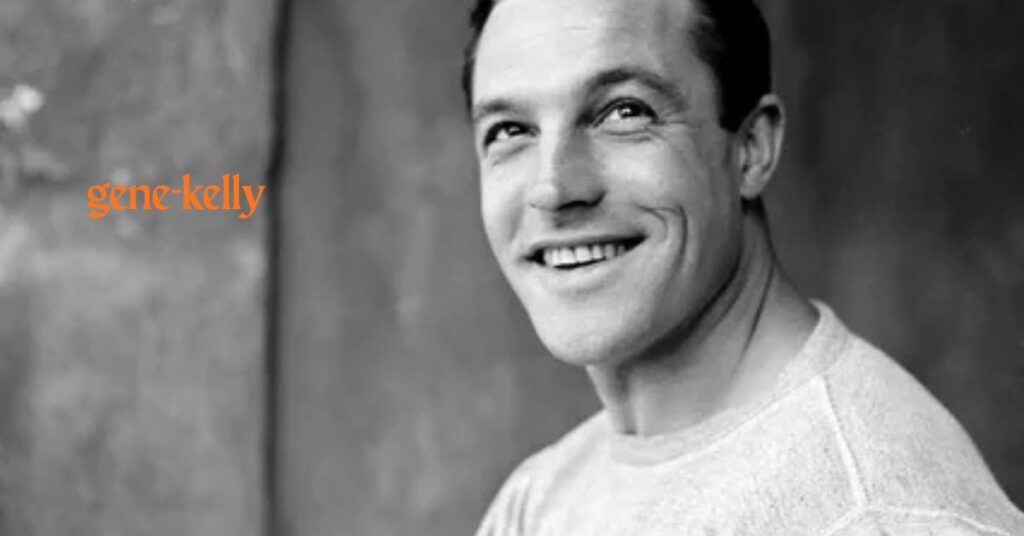 Gene Kelly