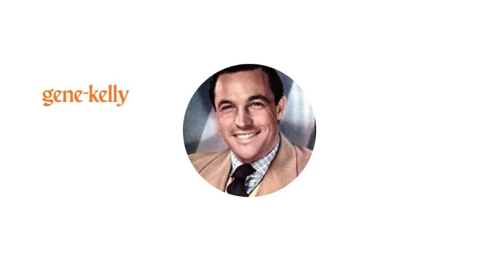 Gene Kelly