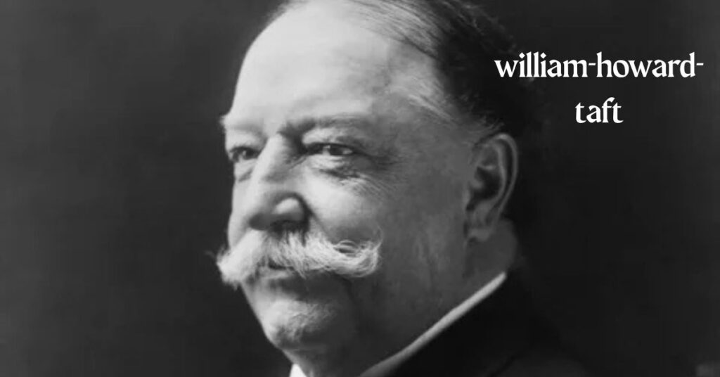 William Howard Taft