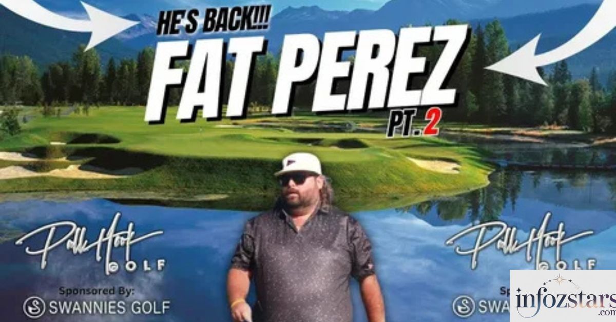 Fat Perez Net Worth : How Much Does the Golf Influencer Really Make?
